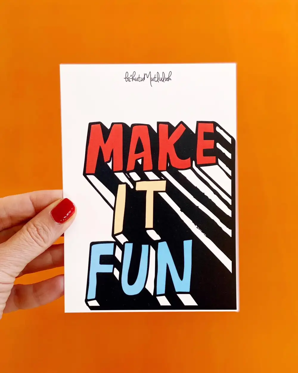 Make It Fun Motto Kartı Kartpostal