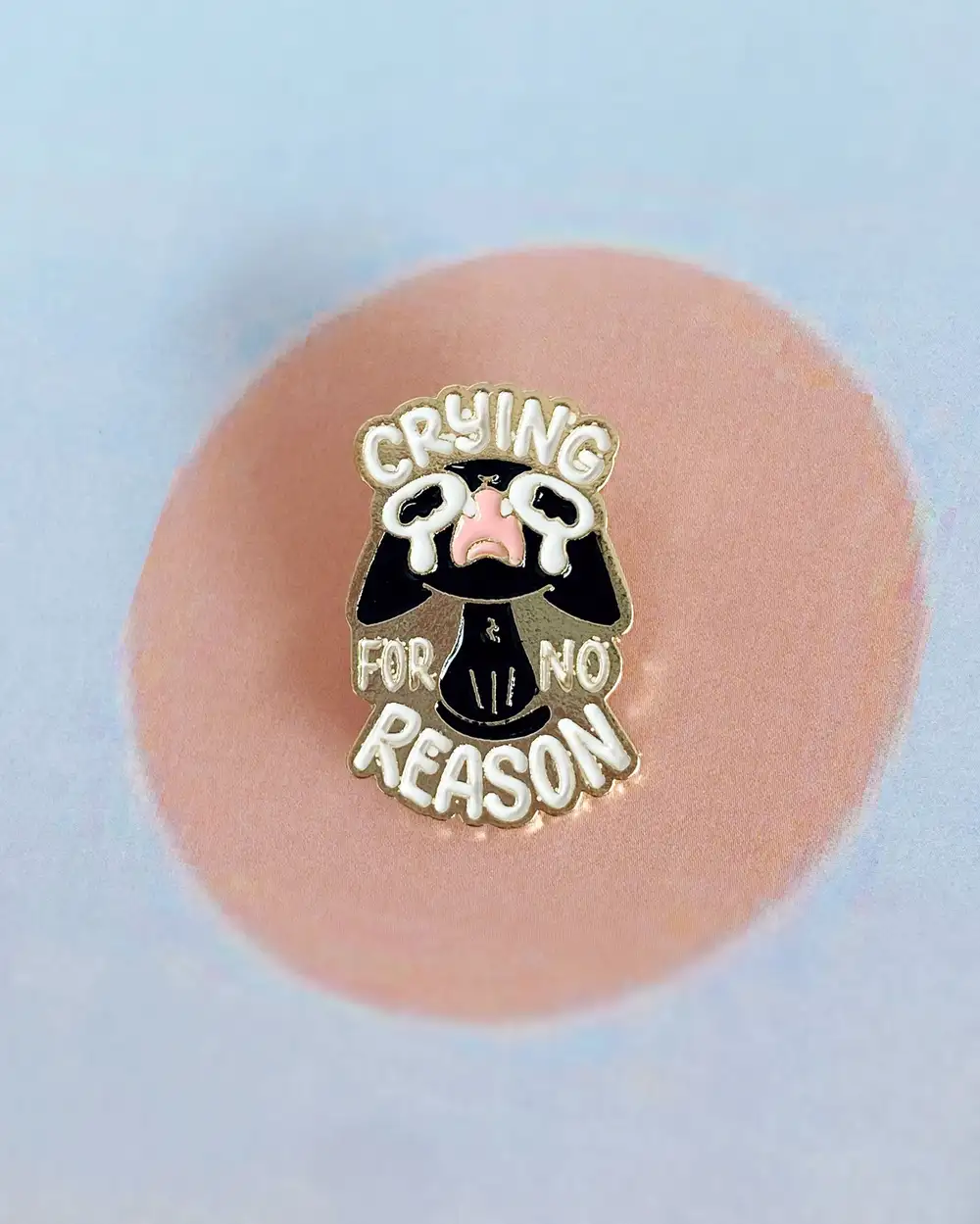 Crying For No Reason Pin Rozet