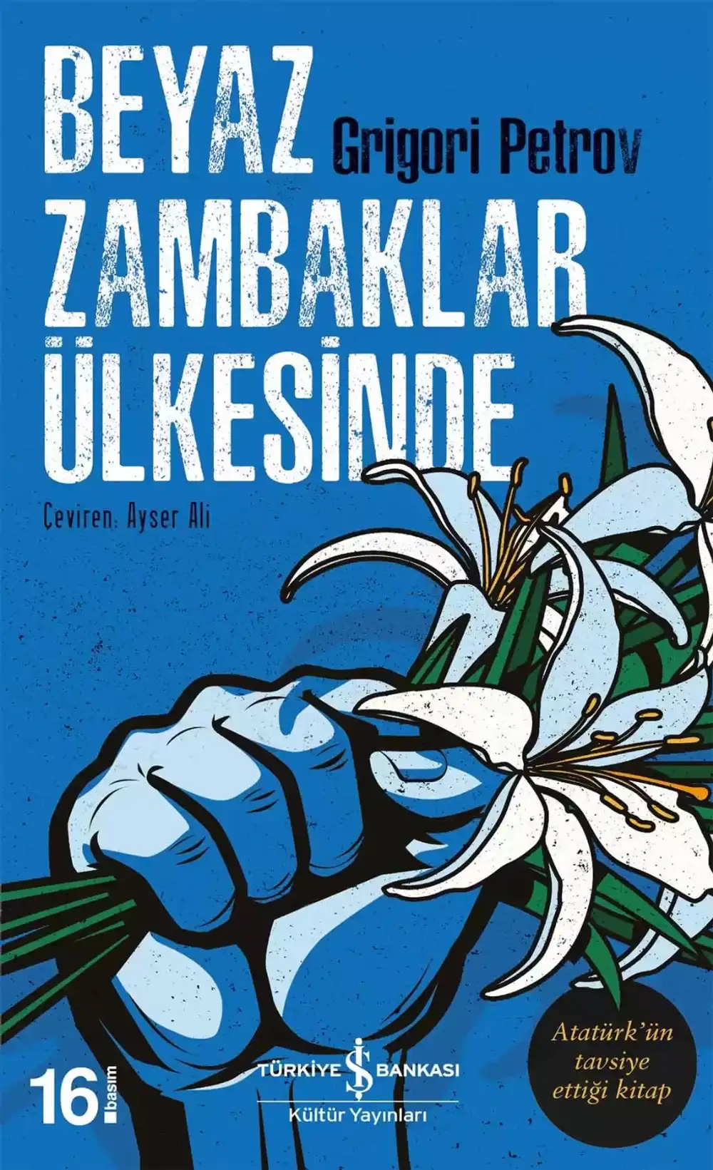 Beyaz Zambaklar Ülkesinde - Grigori Petrov / İş Bankası Kültür Yayınları