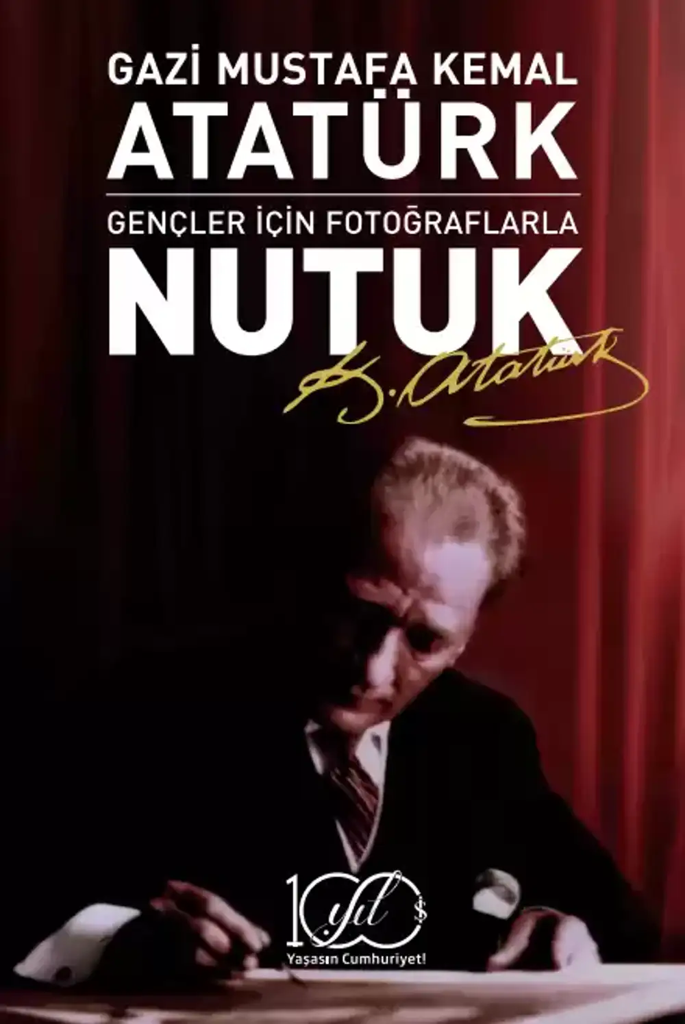 Türkiye İş Bankası Yayınları Gençler için Fotoğraflarla Nutuk