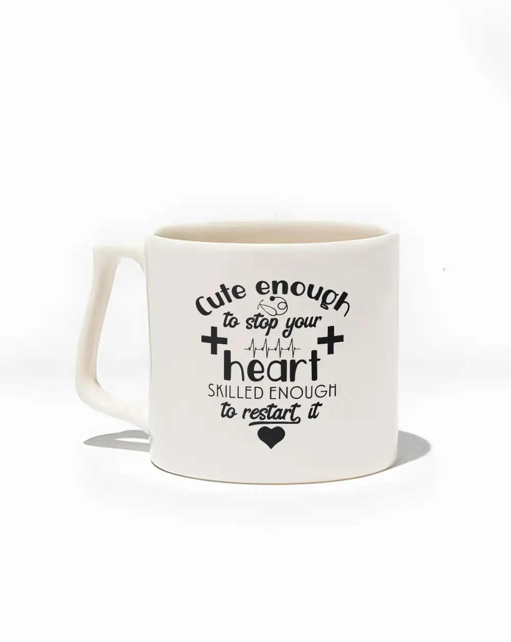 Cute Enough To Stop Your Heart Skilled Enough To Restart It Mug Kupa