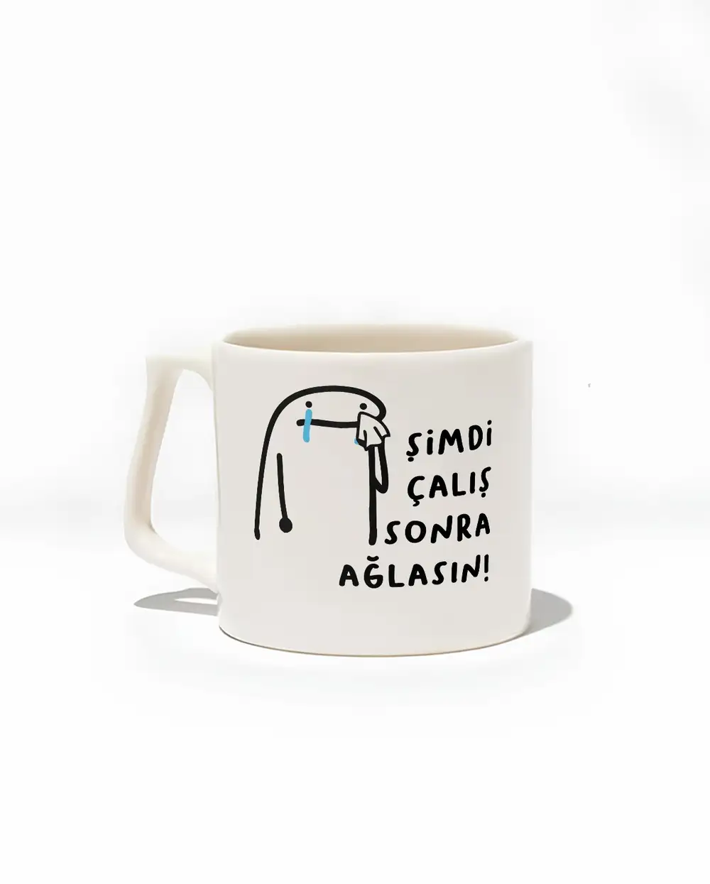 Şimdi Çalış Sonra Ağlarsın Kupa