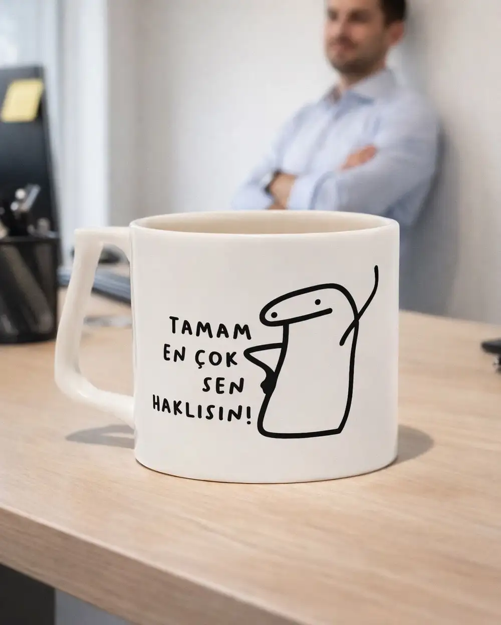 Tamam En Çok Sen Haklısın Kupa Bardak