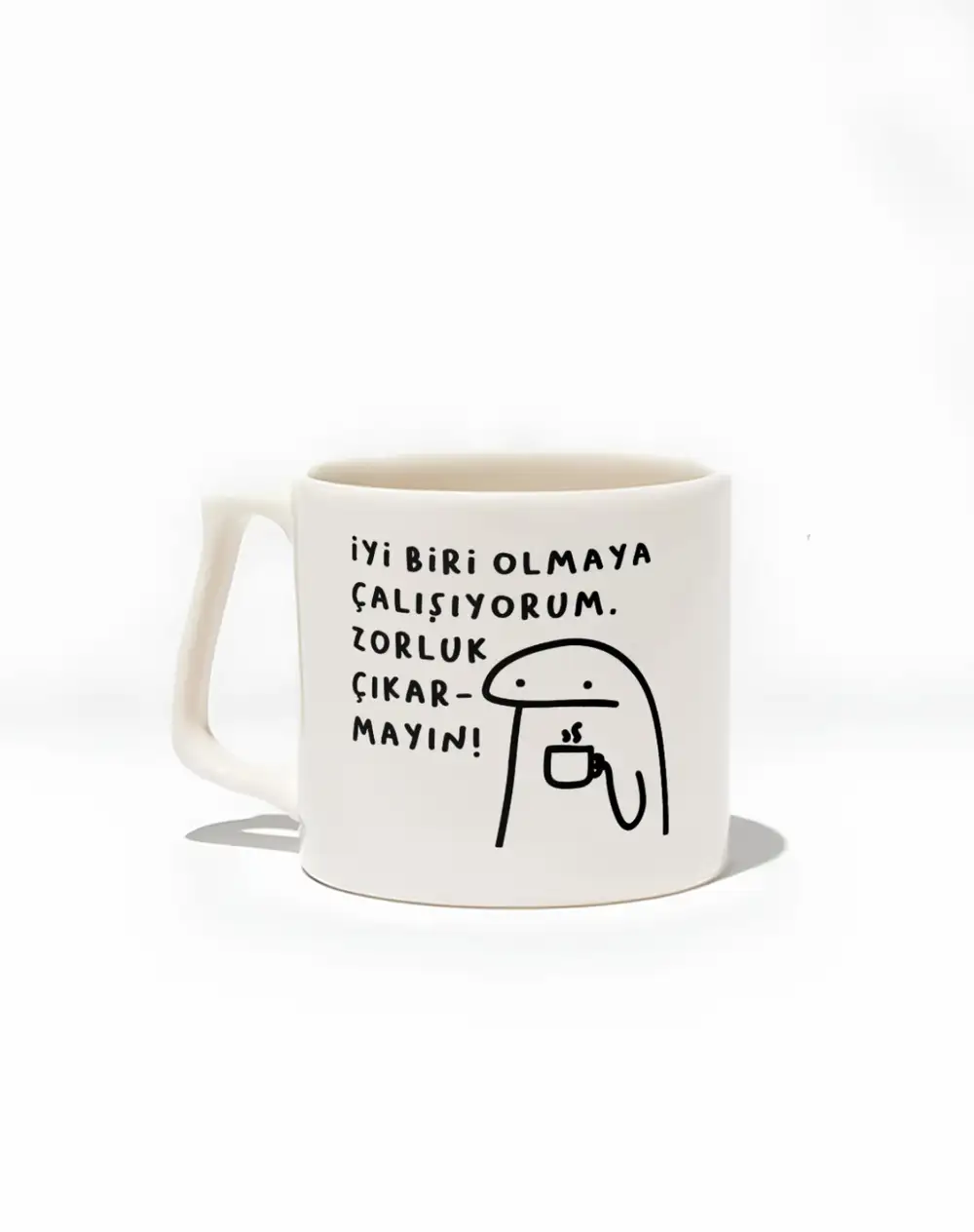İyi Biri Olmaya Çalışıyorum Lütfen Zorluk Çıkarmayın Kupa