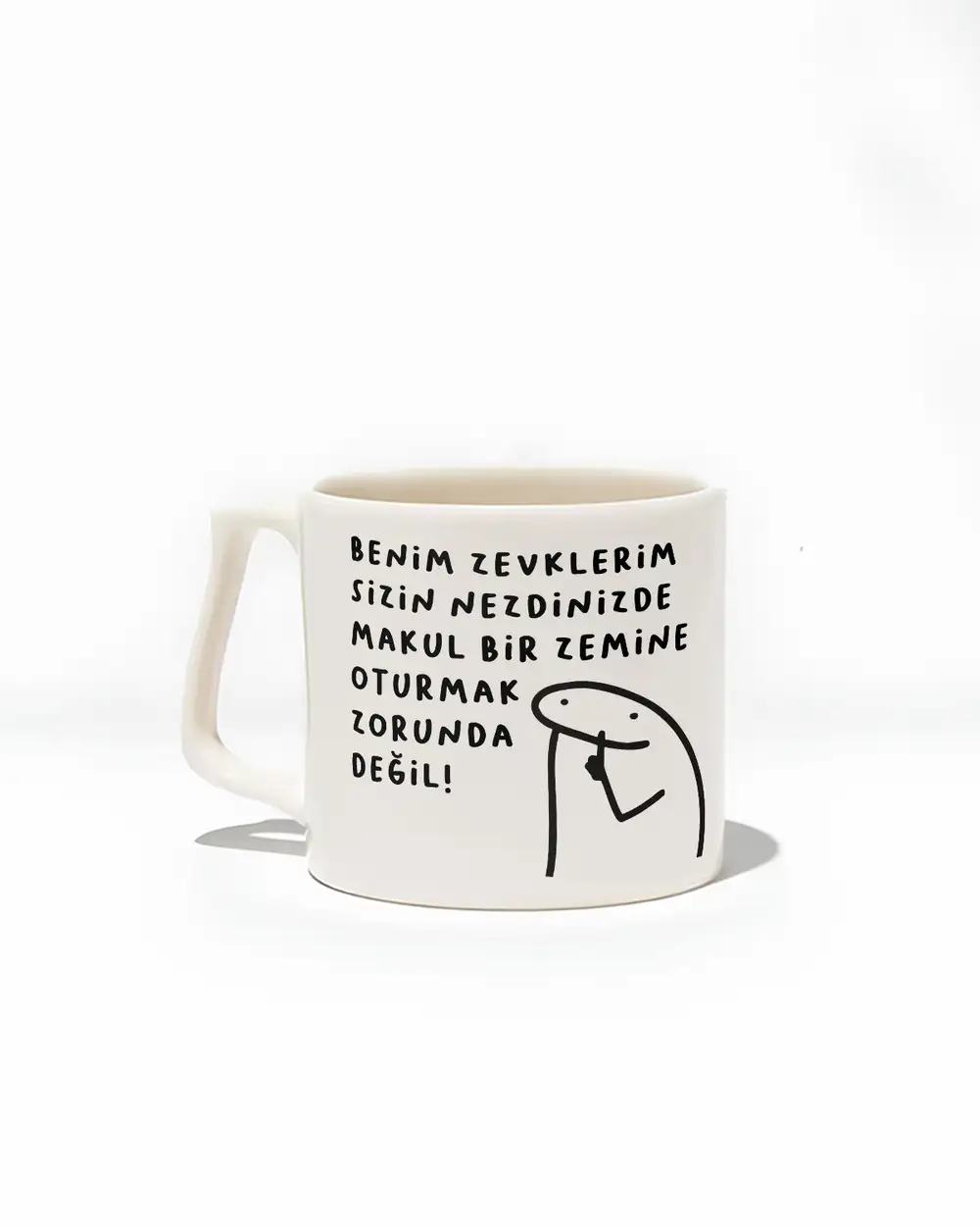 Benim Zevklerim Sizin Nezdinizde Makul Bir Zemine Oturmak Zorunda Değil Kupa