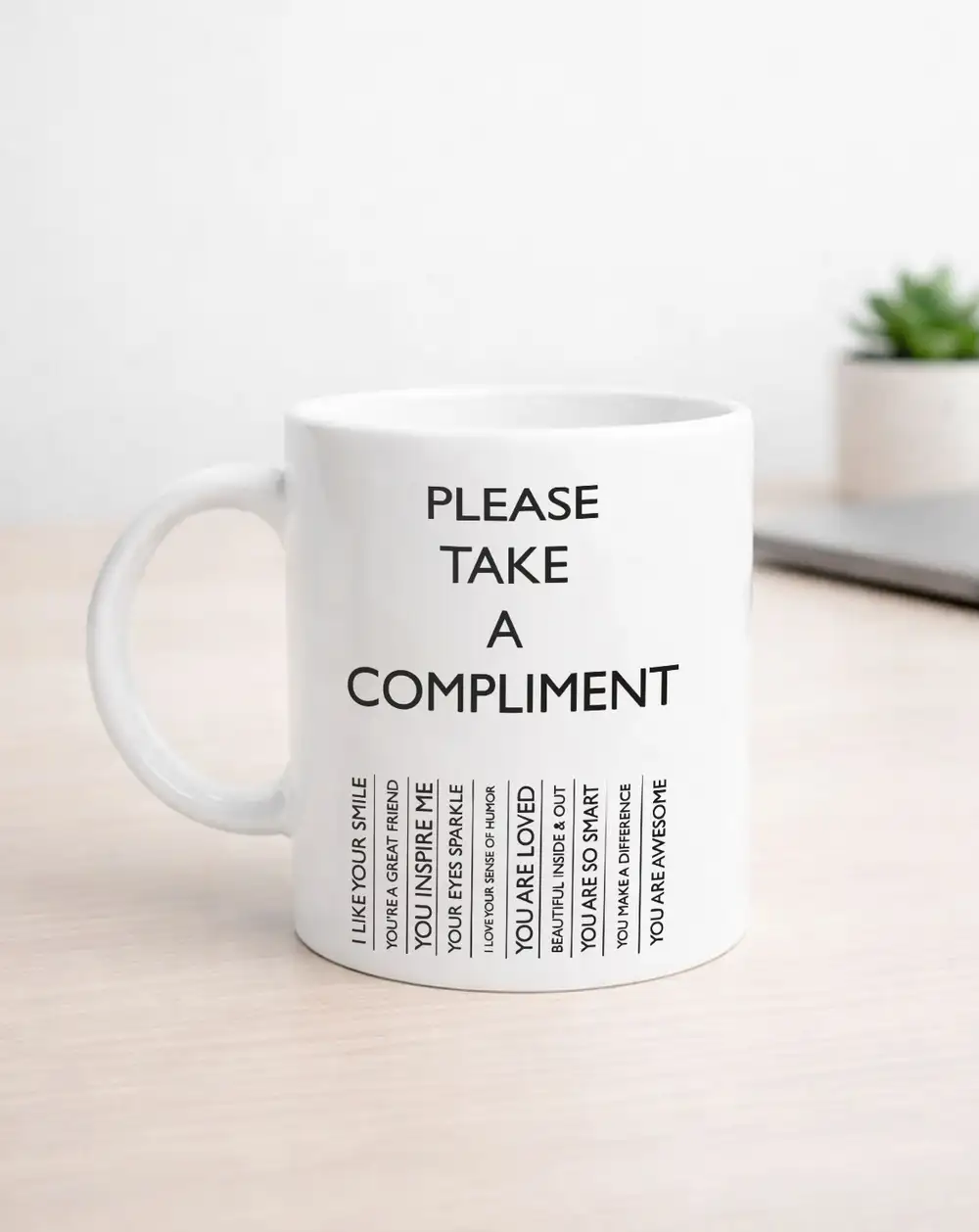 Please Take A Compliment Kupa Bardak