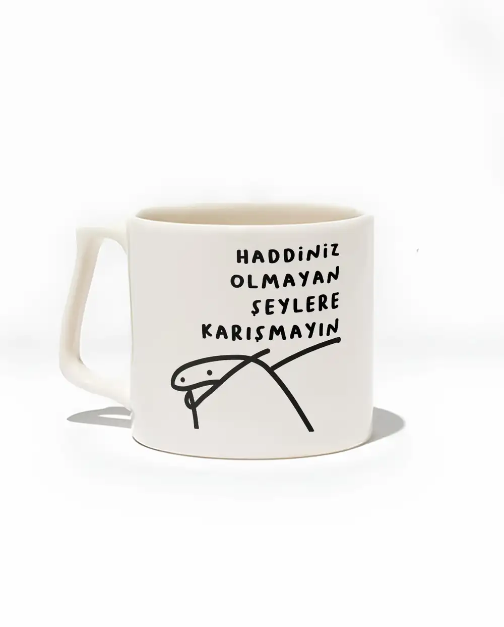 Haddiniz Olmayan Şeylere Karışmayın Kupa Bardak