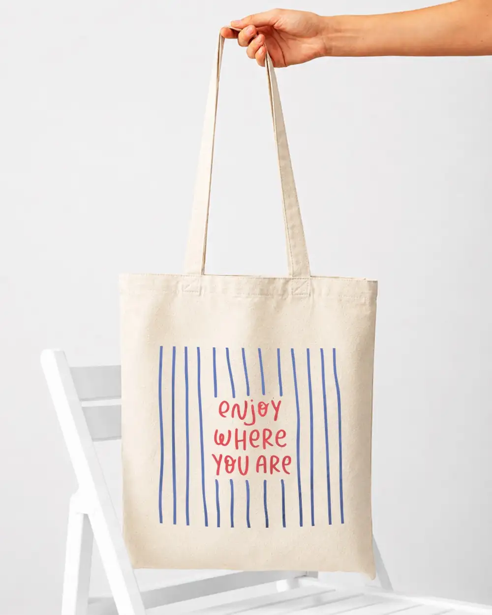 Enjoy Where You Are Bez Çanta