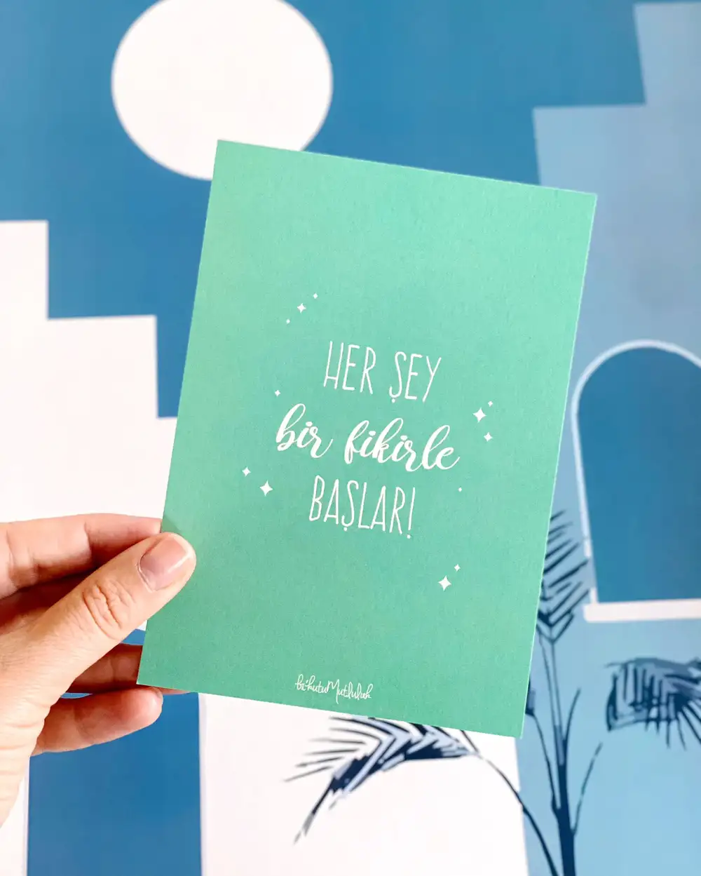 Her Şey Bir Fikirle Başlar Motto Kartı Kartpostal