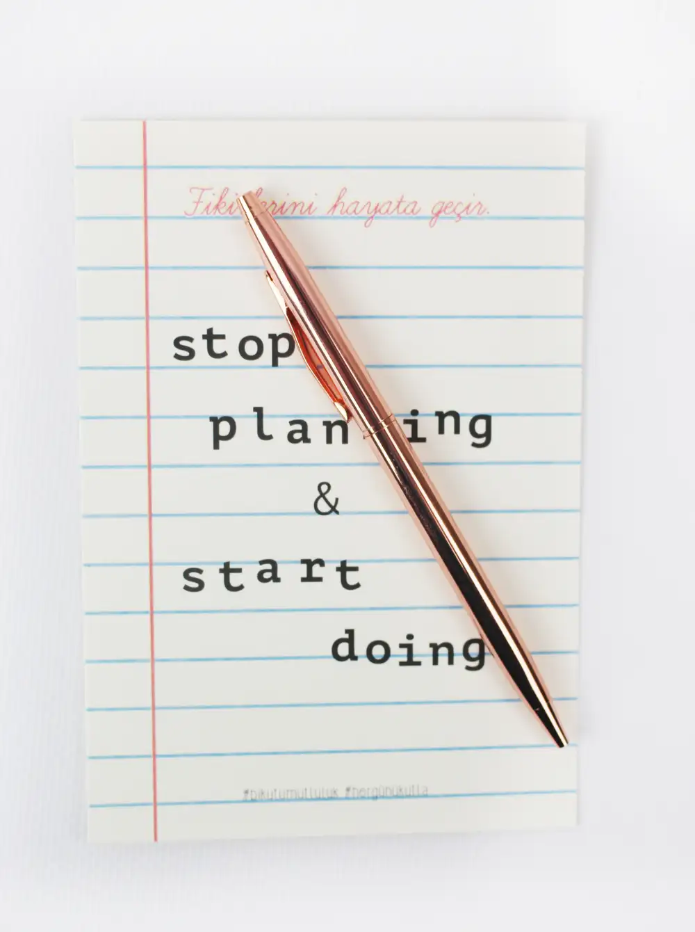 RoseGold Tükenmez Stop Plannig Start Doing Motto Kartı