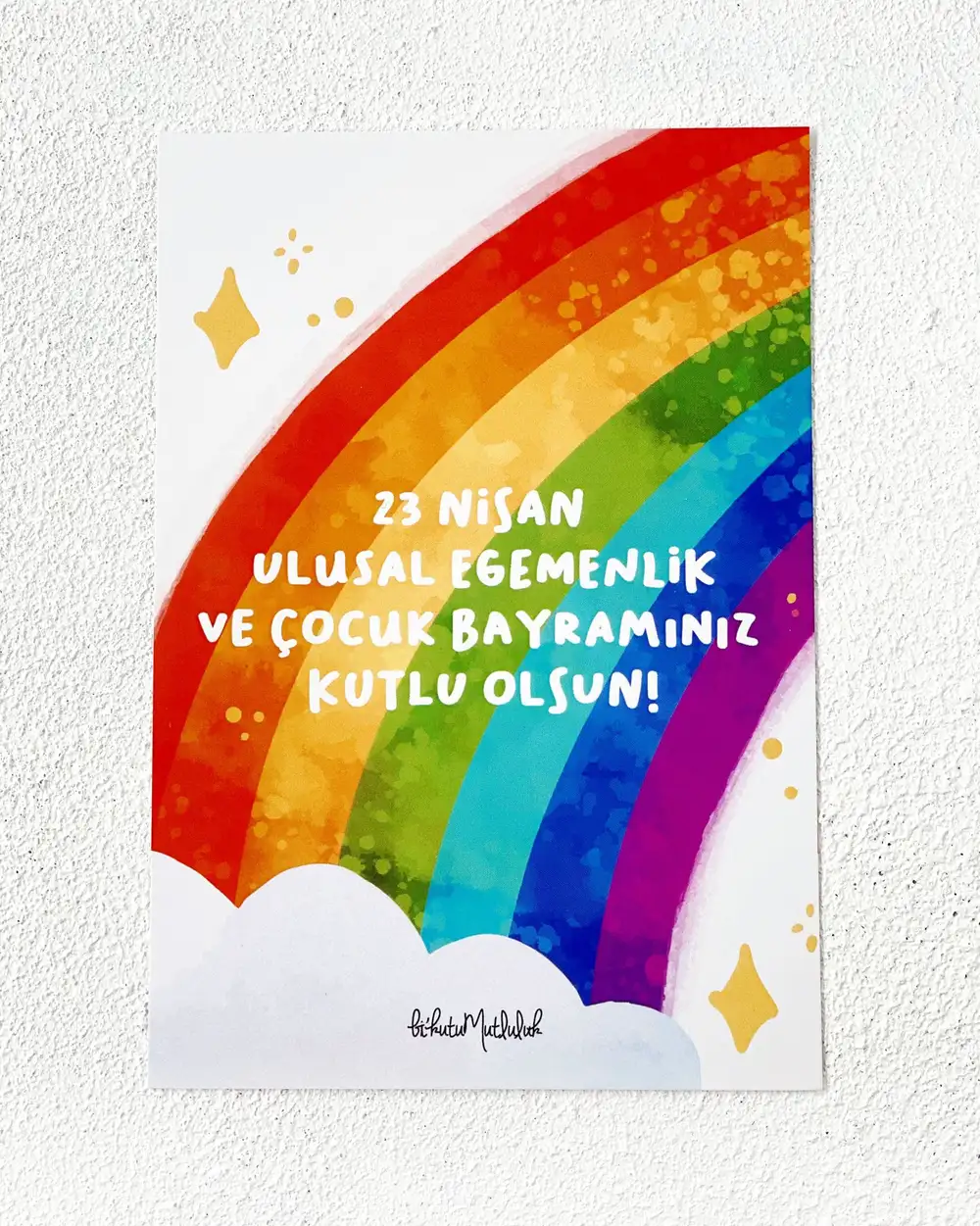 Gökkuşağı 23 Nisan Ulusal Egemenlik Ve Çocuk Bayramınız Kutlu Olsun Motto Kartı Kartpostal