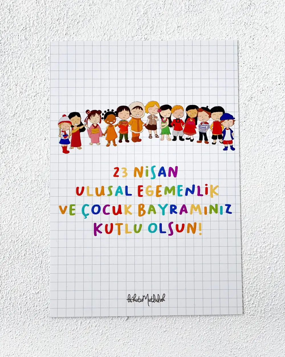 Rengarenk 23 Nisan Ulusal Egemenlik Ve Çocuk Bayramınız Kutlu Olsun Motto Kartı Kartpostal
