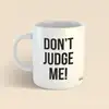 Avukat hediyeleri - dont judge me avukat kupa Küçük 