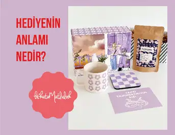 Hediyenin Anlami Nedir?