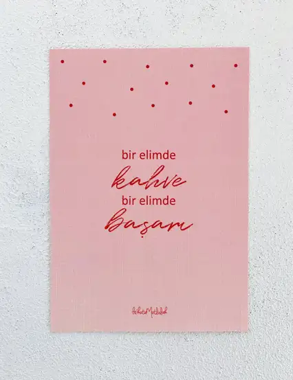 Bir Elimde Kahve Bir Elimde Başarı Motto Kartı Kartpostal