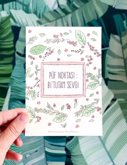 Püf Noktası Bi Tutam Sevgi Motto Kartı Kartpostal