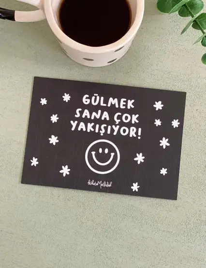 Gülmek Sana Çok Yakışıyor Motto Kartı