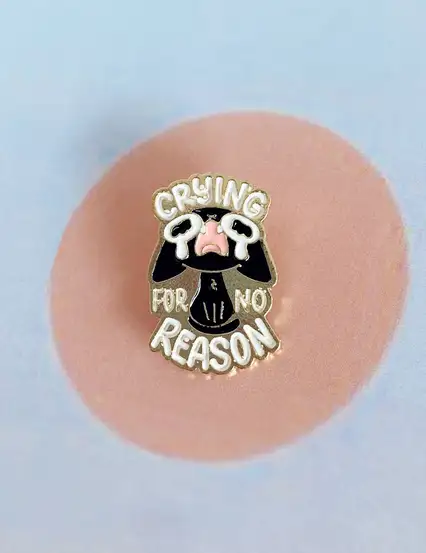 Crying For No Reason Pin Rozet