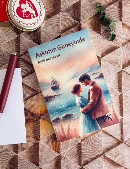 Aşkımın Güneyinde - Aysu Sevtekin Parma Kitap