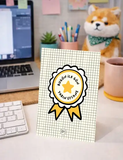 Bugün İlk Gün Yarın Efsane Yeni İş Tebrik Kartı Kartpostal