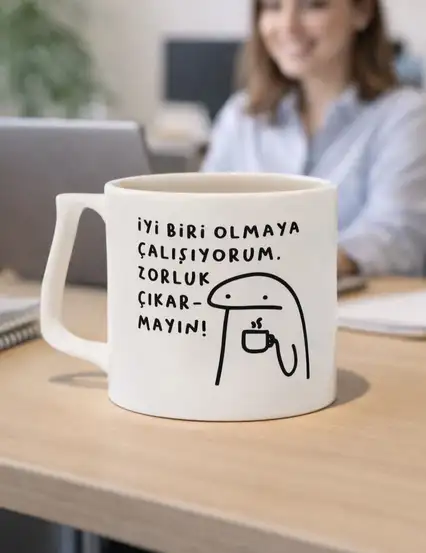 İyi Biri Olmaya Çalışıyorum Lütfen Zorluk Çıkarmayın Kupa