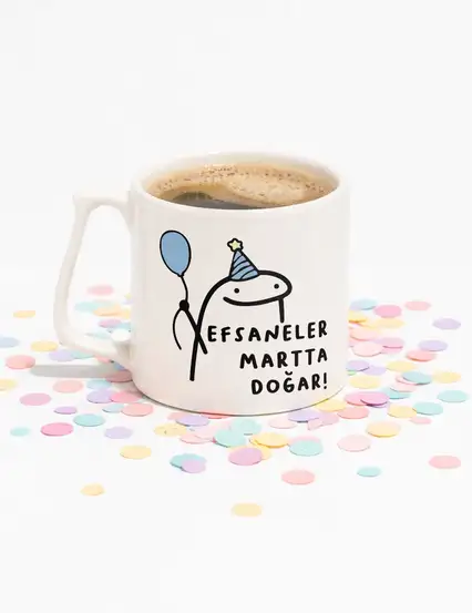 Efsaneler Martta Doğar Bardak Kupa