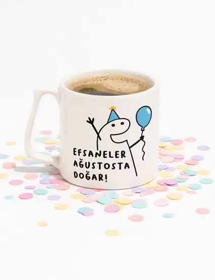 Efsaneler Ağustosta Doğar Bardak Kupa