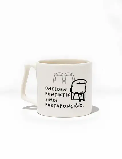 Önceden Ponçiktik Şimdi Parçaponçiğiz Kupa Bardak