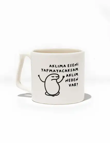 Aklıma Eseni Yapmayacaksam Aklım Neden Var Kupa