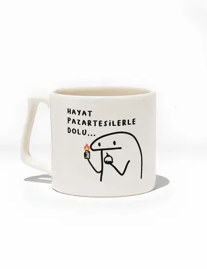 Hayat Pazartesilerle Dolu Kupa Bardak