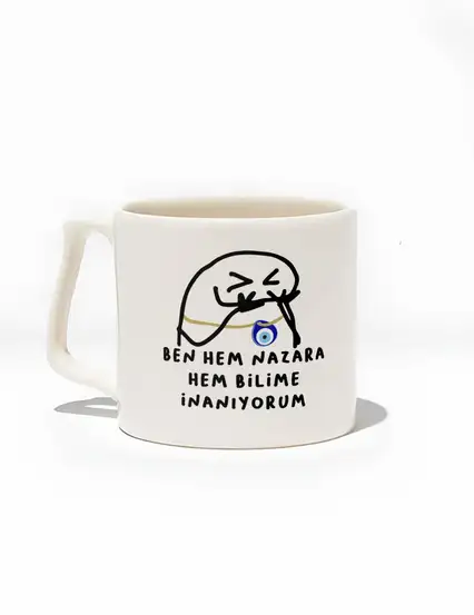 Ben Hem Nazara Hem Bilime İnanıyorum Kupa Bardak