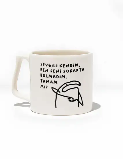 Sevgili Kendim Ben Seni Sokakta Bulmadım Kupa Bardak