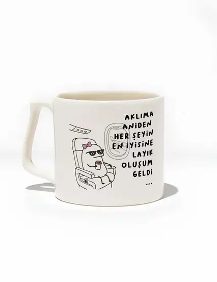Aklıma Aniden Her Şeyin En İyisine Layık Oluşum Geldi Kupa Bardak
