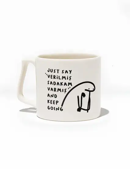 Just Say Verilmiş Sadakam Varmış Keep Going Kupa Bardak
