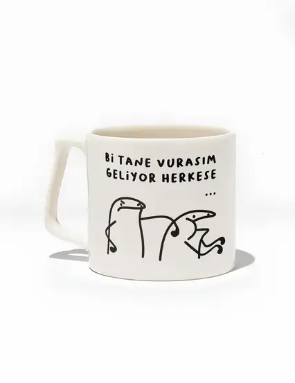 Bi Tane Vurasım Geliyor Herkese Kupa Bardak