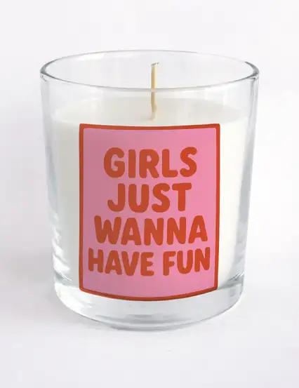 Girls Just Wanna Have Fun Bardak Mum