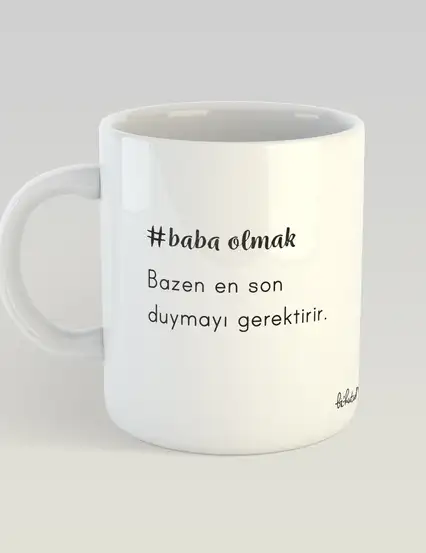 baba olmak serisi-en son duymak kupa mug