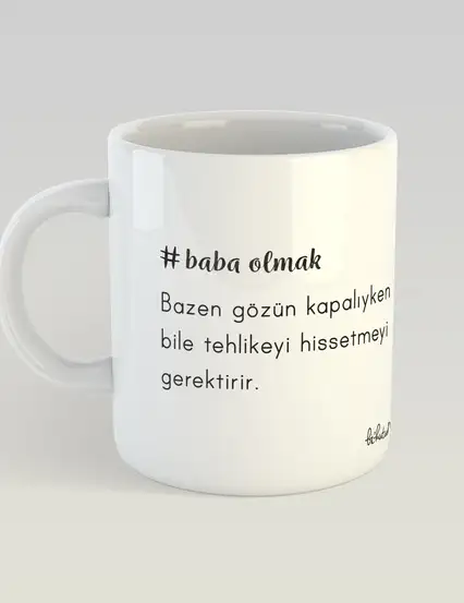 baba olmak serisi-tehlikeyi hissetmek kupa mug