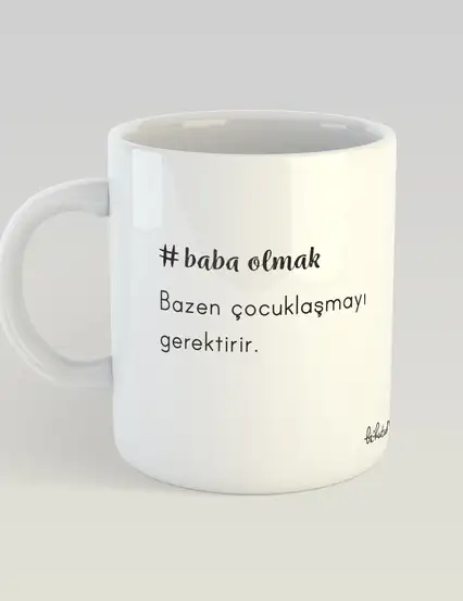 baba olmak serisi-çocuklaşmak kupa mug