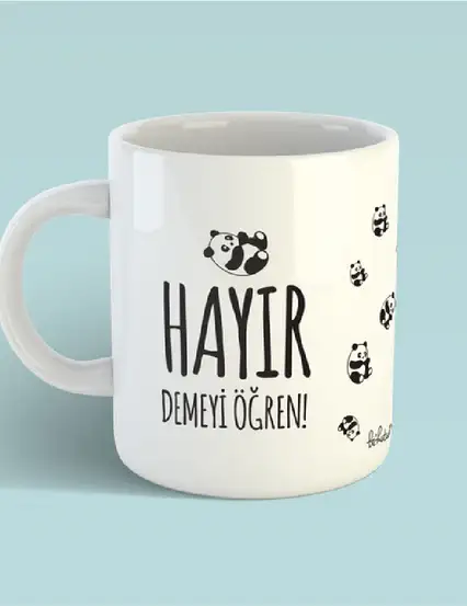 Hayır demeyi öğren panda kupa