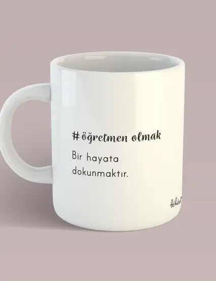 Hayat Bilgisi Öğretmenine Hediye Hayata Dokunmak Kupa Bardak Mug