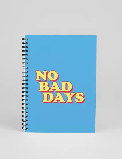 N0127 A5 Tasarım Spiralli Defter - No Bad Days