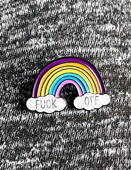 Rainbow Fuck Off Rozet