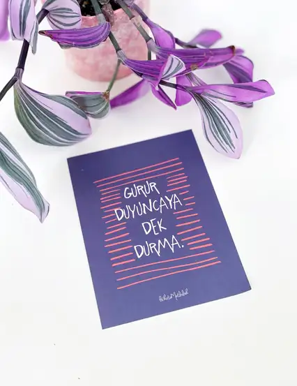 Gurur Duyuncaya Dek Durma Motto Kartı Kartpostal